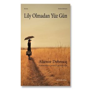 Lily Olmadan Yüz Gün